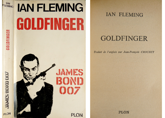 Goldfinger. Traduit de l'anglais par Jean-François Crochet.