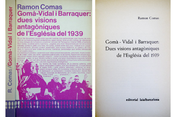 Gomà-Vidal i Barraquer: dues visions antagòniques de l'Església del 1939. …
