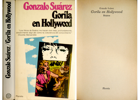 Gorila en Hollywood. Relatos. Presentación de Julio Cortázar.