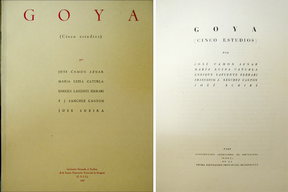Goya. Cinco Estudios. [Textos de José Camón Aznar: "Goya y …
