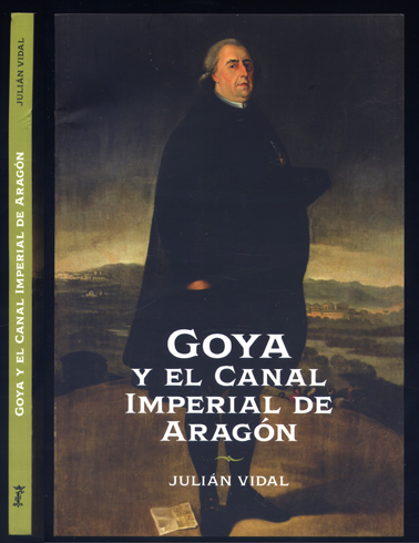 Goya y el Canal Imperial de Aragón. La época de …