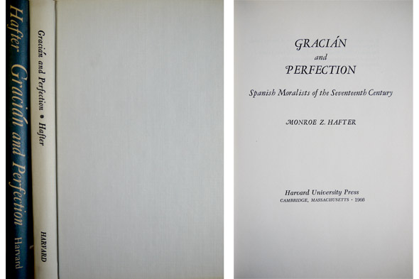 Gracián and Perfection. Spanish Moralists of the Seventeenth Century.