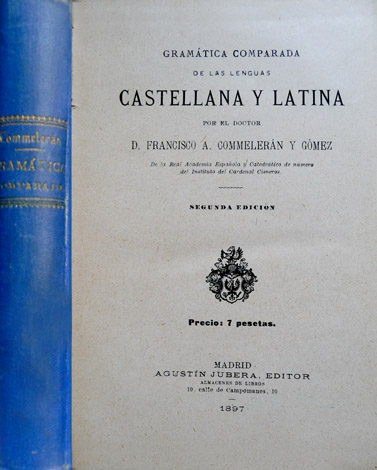 Gramática Comparada de las Lenguas Castellana y Latina. Segunda edición.