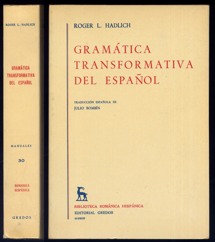 Grámatica transformativa del Español. Traducción española de Julio Bombín.