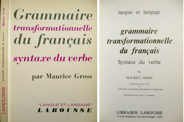 Grammaire transformationale du Français. Syntaxe du verbe.