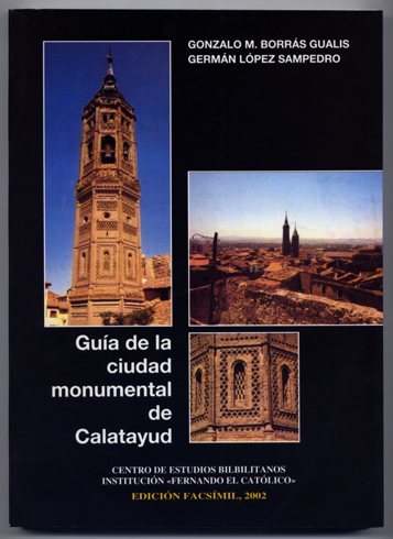 Guia de la Ciudad Monumental de Calatayud. Edición facsimil de …