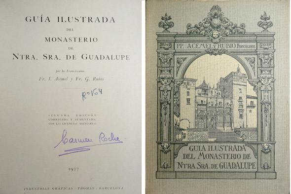 Guía Ilustrada del Monasterio de Nuestra Señora de Guadalupe. Segunda …