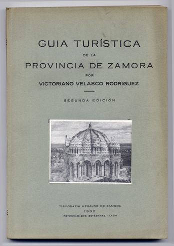 Guía Turística de la Provincia de Zamora. Segunda edición, corregida …