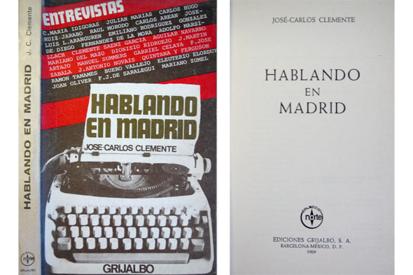 Hablando en Madrid. Entrevistas literarias y políticas.