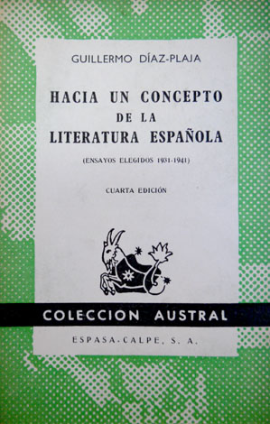 Hacia un concepto de la Literatura Española. Ensayos elegidos, 1931-1941.