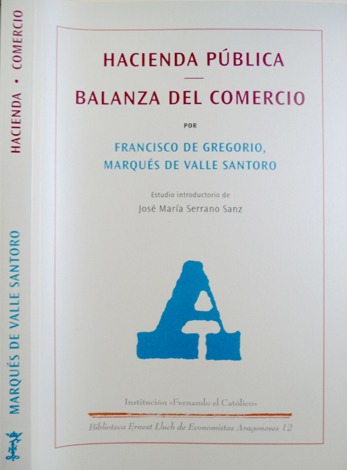 Hacienda Pública (1820). Balanza de Comercio (1830). Estudio introductorio de …