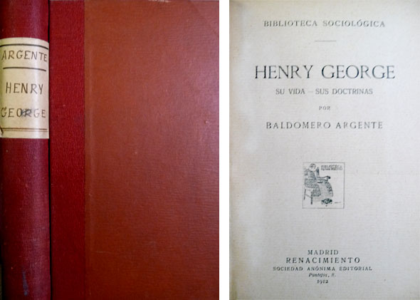 Henry George. Su vida. Sus doctrinas.