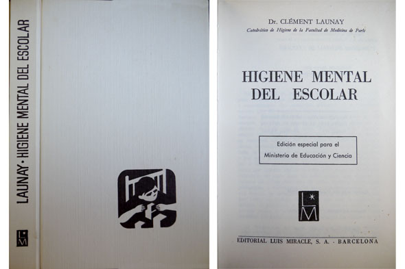 Higiene mental del escolar. Traducción de Concepción Sainz Amor.