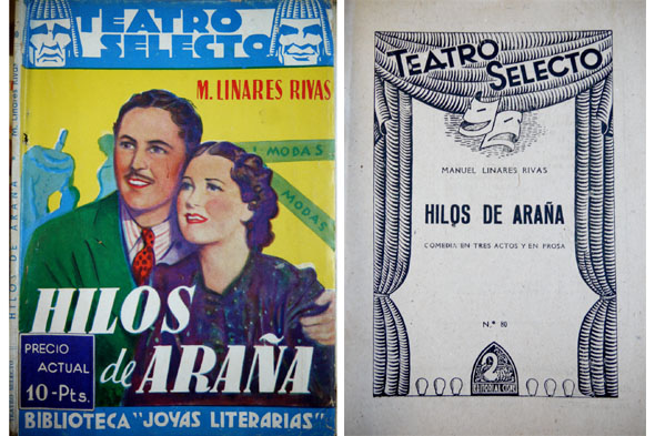 Hilos de araña. Comedia en dos actos y en prosa.