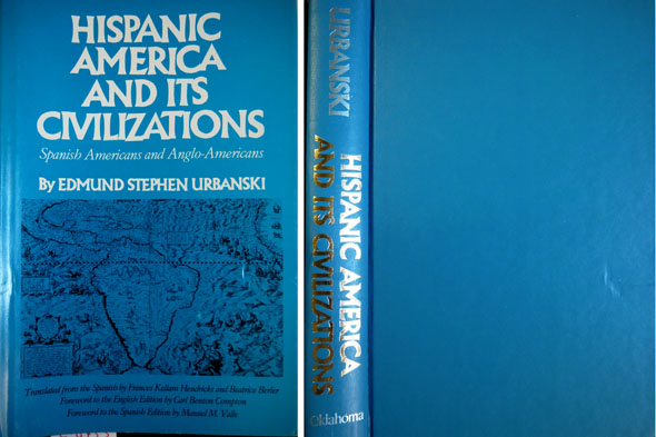 Hispanic America and its Civilizations. Spanish Americans and Anglo-Americans. Translated …