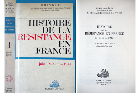Histoire de la Résistence en France de 1940 à 1945. …