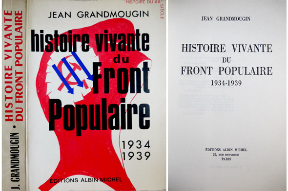 Histoire vivante du Front Populaire, 1934-1939.