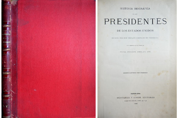 Historia Biográfica de los Presidentes de los Estados Unidos. Escrita …
