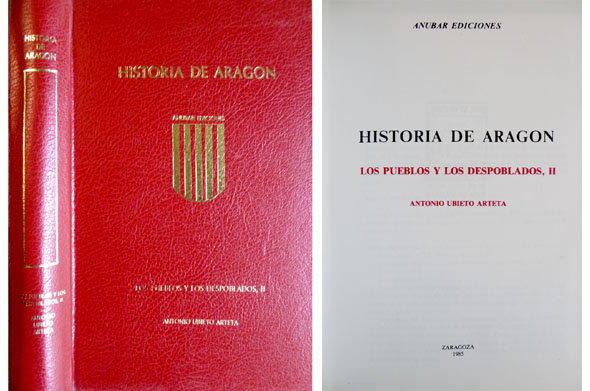 Historia de Aragón. V: Los Pueblos y los Despoblados, II …