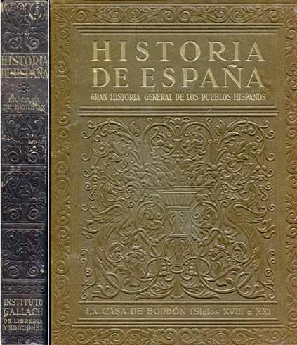 Historia de España. Gran Historia General de los Pueblos Hispanos. …