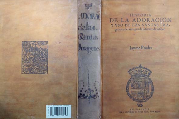 Historia de la adoración y uso de las Santas Imágenes …