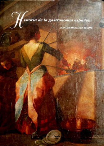 Historia de la Gastronomía Española.