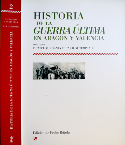 Historia de la Guerra última en Aragón y Valencia. Edición …