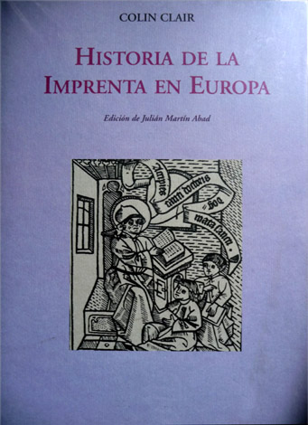 Historia de la Imprenta en Europa. Edición de Julián Martín …