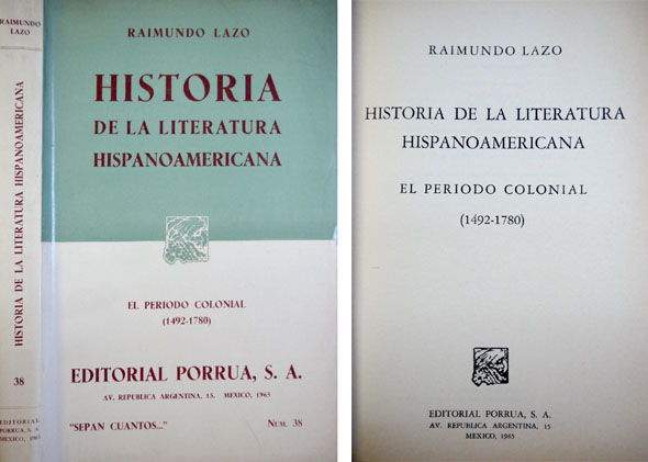 Historia de la Literatura Hispanoamericana. El periodo colonial, 1492-1780.