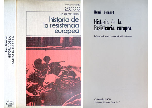 Historia de la Resistencia Europea. Prólogo del Mayor General Sir …