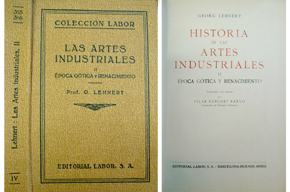 Historia de las Artes Industriales. II: Epoca Gótica y Renacimiento. …