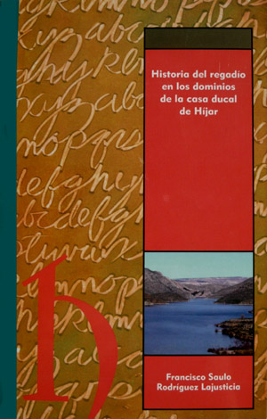 Historia del regadío en los dominios de la Casa Ducal …