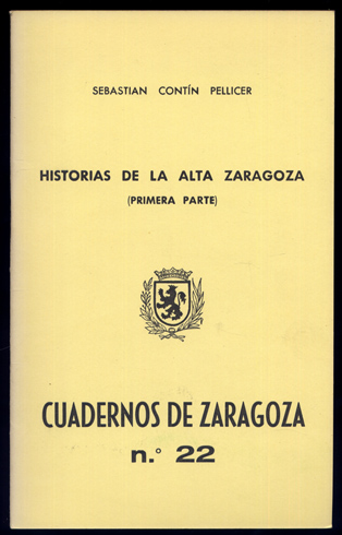 Historias de la Alta Zaragoza. Primer Parte.