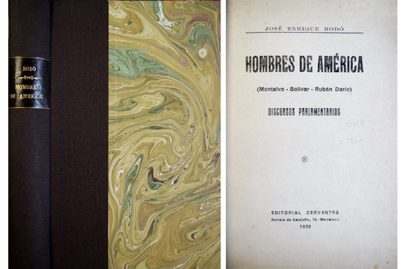 Hombres de América. [Montalvo, Bolívar, Rubén Darío]. [y] Discursos parlamentarios.