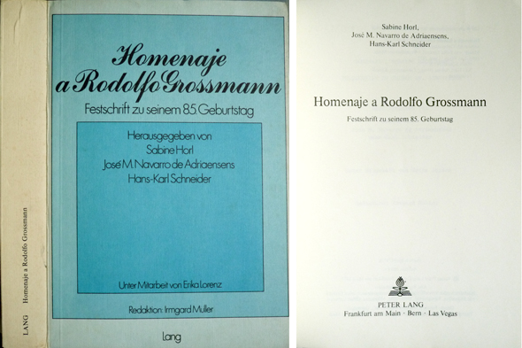 Homenaje a Rodolfo Grossmann. Festschrift zu seinem 85. Geburtstag. Herausgegeben …