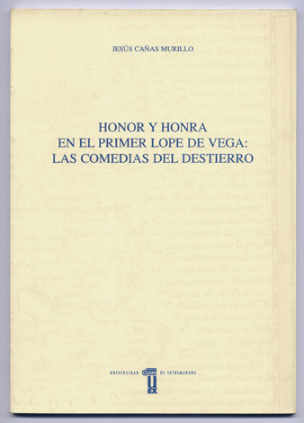 Honor y honra en el primer Lope de Vega. Las …