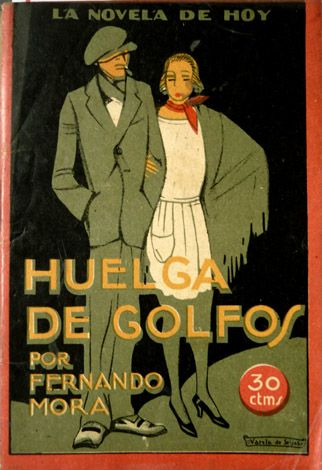 Huelga de golfos. Novela madrileña.