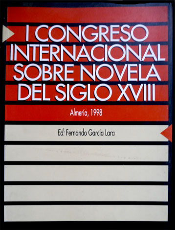 I Congreso Internacional sobre Novela del Siglo XVIII. Almeria, 1998.