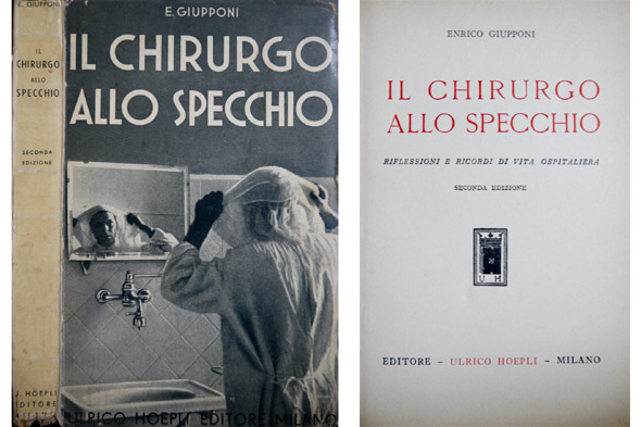 Il chirurgo allo specchio. Reflessioni e ricordi di vita ospitaliera.