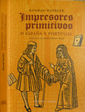 Impresores primitivos de España y Portugal. Prólogo de Julián Martín …