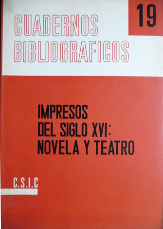 Impresos del Siglo XVI: Novela y Teatro.