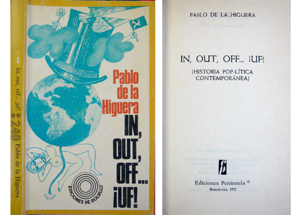 In, Out, Off.¡Uf!. Historia pop-lítica contemporánea.