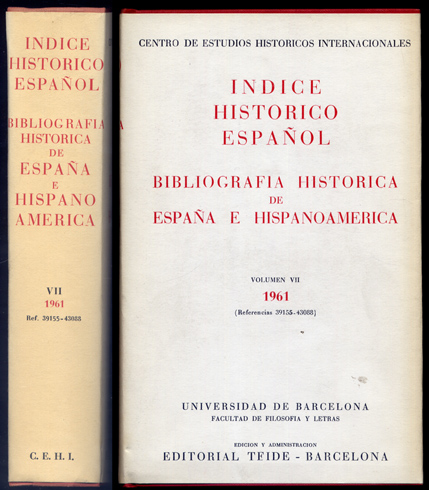 Índice Histórico Español. Bibliografia Histórica de España e Hispanoamérica. Director: …
