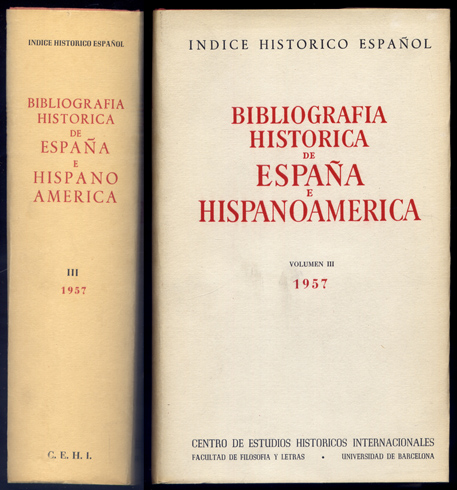 Índice Histórico Español. Bibliografía Histórica de España e Iberoamerica. Director: …