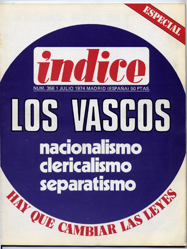Índice. Número Especial. 1 de Julio de 1974. Los Vascos. …