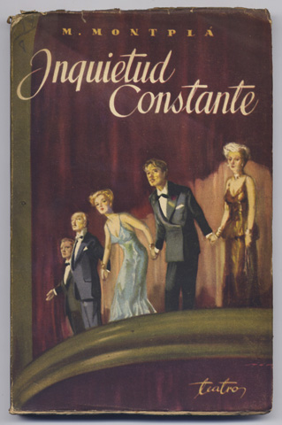 Inquietud constante. Comedia en tres actos.