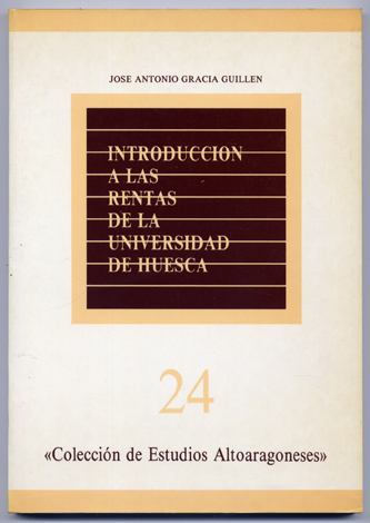 Introducción a las rentas de la Universidad de Huesca. Siglos …