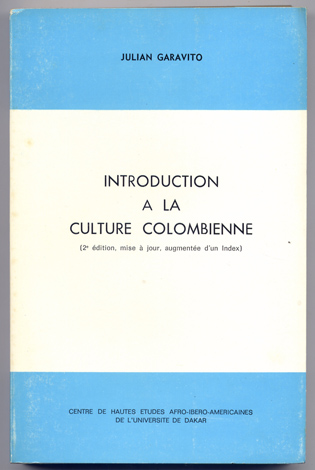Introduction a la Culture Colombienne. Deuxième édition, mise à jour, …