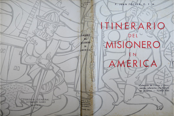 Itinerario del Misionero en América. ["Itinerarium catholicum proficicientibus ad infideles …