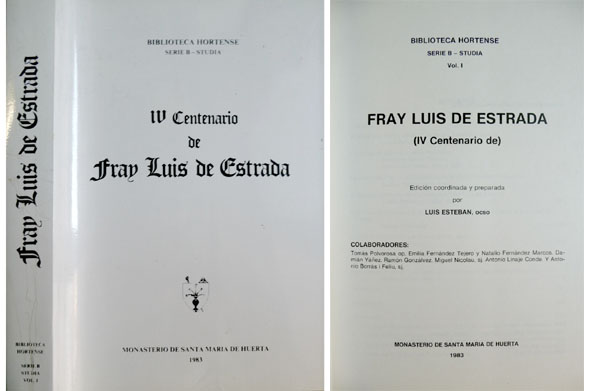IV Centenario de Fray Luis de Estrada, 1581 - 1981. …